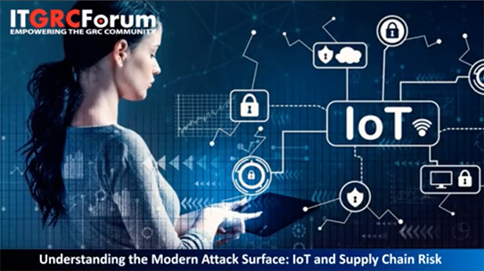 Understanding the Modern Attack Surface - IoT and Supply Chain Risk