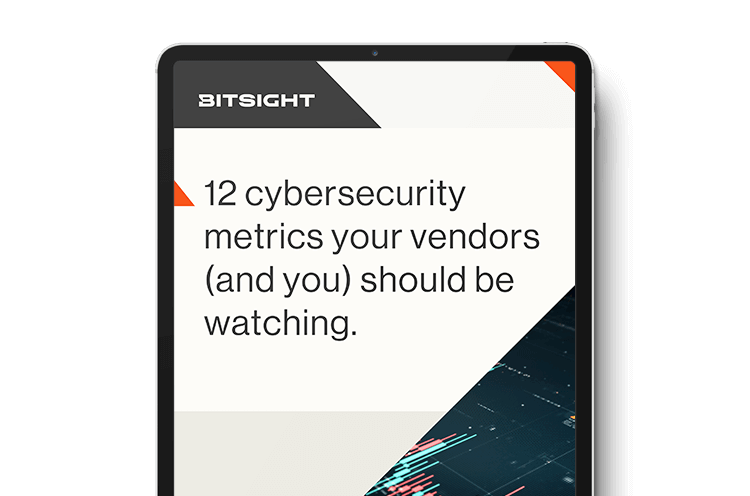 12 Cybersecurity Metrics Your Vendors (And You) Should Be Watching