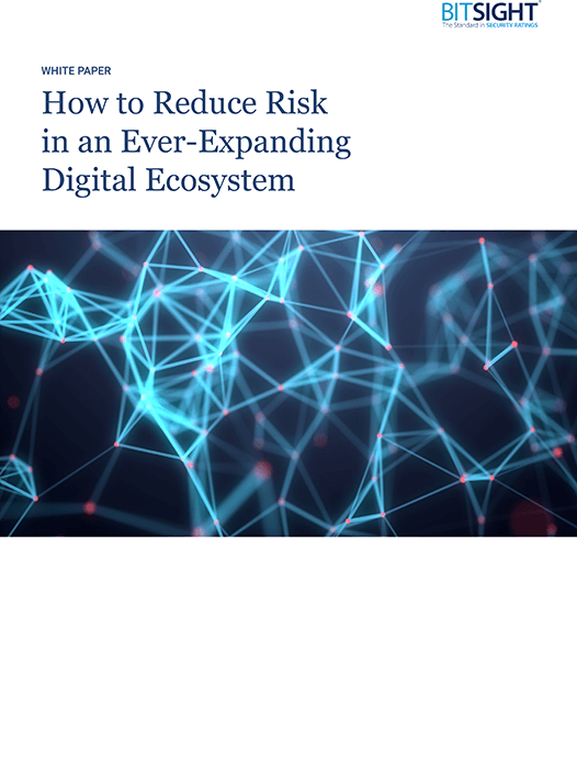 How to Reduce Risk in an Ever-Expanding Digital Ecosystem