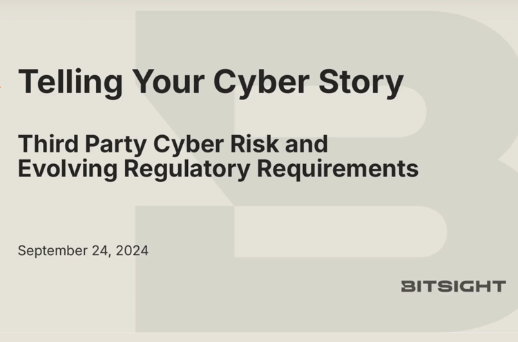 Telling Your Cyber Story- Third-Party Risk and Evolving Regulatory Requirements