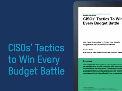 CISOs Tactics To Win Every Budget Battle Blog